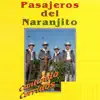 Los Pasajeros Del Naranjito - Cantando Corridos